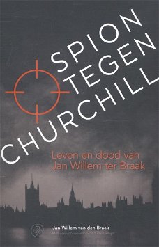 Jan-Willem Van Den Braak  -  Spion tegen Churchill