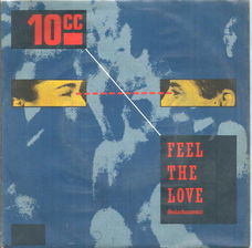 10cc – Feel The Love (Oomachasaooma) (1983)