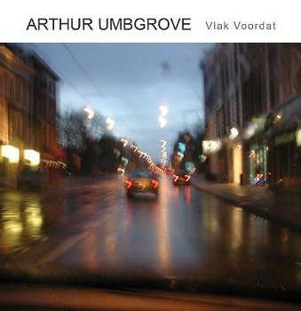 Arthur Umbgrove – Vlak Voordat (CD) Nieuw - 0