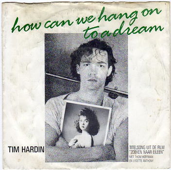 Tim Hardin – How Can We Hang On To A Dream (1987) - 0