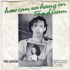 Tim Hardin – How Can We Hang On To A Dream (1987)