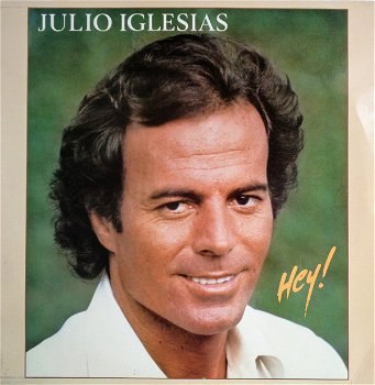 Julio Iglesias ‎– Hey! (LP) - 0