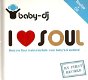 Baby DJ - I Love Soul (Boekje en CD) Nieuw - 0 - Thumbnail