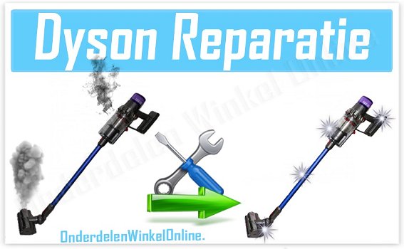Dyson Cycloon reparatie V7 V8 V10 V11 V12 V15 sv10 sv11 sv12 sv14 sv16 sv17 sv19 sv20 sv22 cycloon - 4