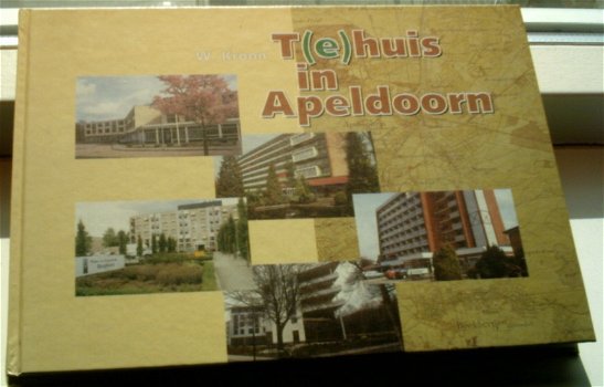 T(e)huis in Apeldoorn. W.Kroon. ISBN 9064697574. - 0