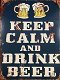 Bordje met de tekst KEEP CALM AND DRINK BEER - 1 - Thumbnail