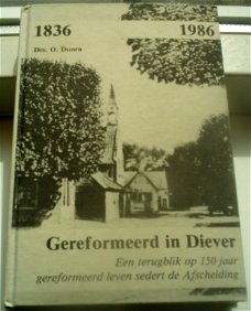 Gereformeerd in Diever. Drs O.Doorn.ISBN 909001391.