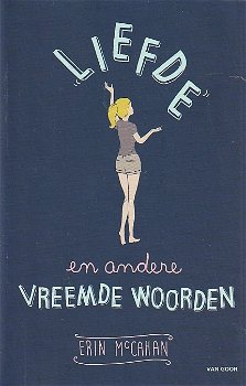 LIEFDE EN ANDERE VREEMDE WOORDEN - Erin McCahan - 0