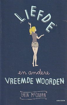 LIEFDE EN ANDERE VREEMDE WOORDEN - Erin McCahan