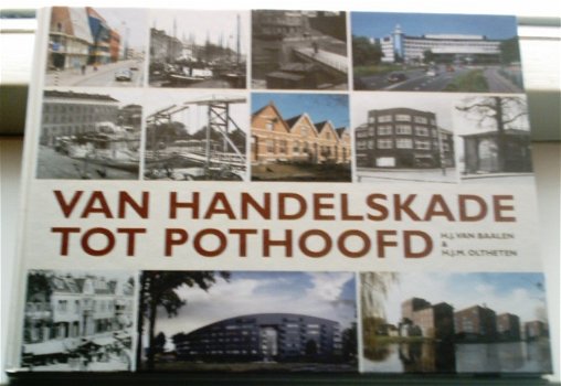 Van handelskade tot pothoofd(Deventer).van Baalen&Oltheten. - 0