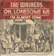 The Walkers  ‎– Oh, Lonesome Me (1973)