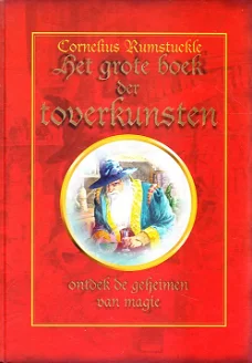 HET GROTE BOEK DER TOVERKUNSTEN - Cornelius Rumstuckle