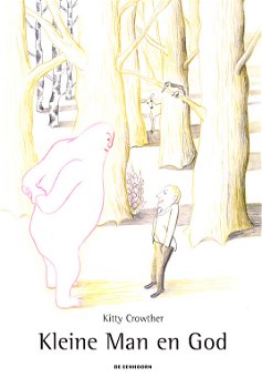 KLEINE MAN EN GOD - Kitty Crowther - 0