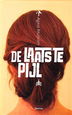 DE LAATSTE PIJL - Agave Kruijssen **GERESERVEERD**