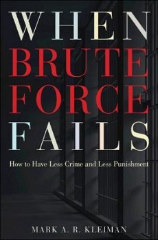 Mark A. R. Kleiman - When Brute Force Fails (Engelstalig) - 0