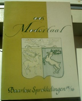 Oos Modertaal. Heines. Baarlo. ISBN 9070434148. - 0