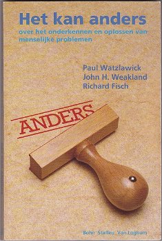 Paul Watzlawick, H. weakland, R. Fisch: Het kan anders - 0