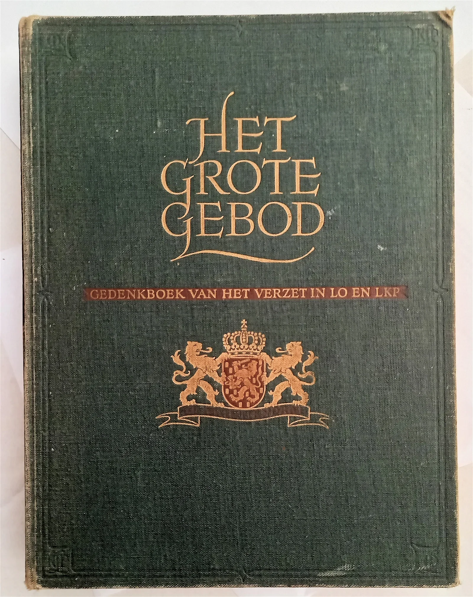 Het grote gebod. Gedenkboek van het verzet in LO en LKP. V2 - nr. 1