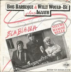 Bob Barbeque & Willy Would-Be Plus Agaath ‎– Bla Bla Bla (1982)