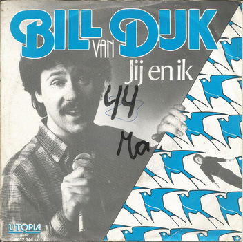 Bill van Dijk – Jij En Ik (1982) - 0