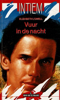 Elizabeth Lowell = Vuur in de nacht- INTIEM 399