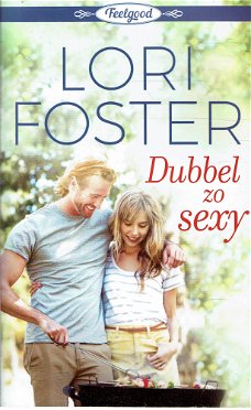 Lori Foster = Dubbel zo sexy - Harlequin Feelgood 2