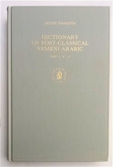 Dictionary of Post-Classical Yemeni Arabic HC Piamenta
