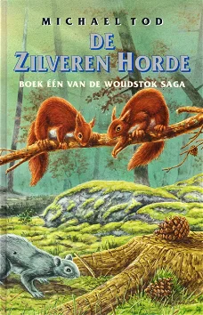 DE ZILVEREN HORDE, DE WOUDSTOK SAGA boek 1 - Michael Tod (2)