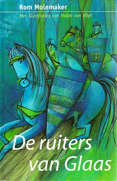 DE RUITERS VAN GLAAS - Rom Molemaker