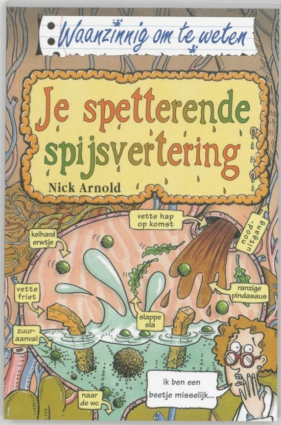 Nick Arnold – Waanzinnig Om Te Weten – Je Spetterende Spijsvertering (Nieuw) - nr. 1