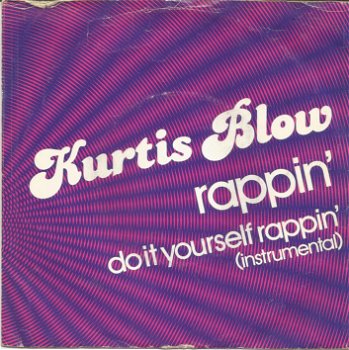 Kurtis Blow – Rappin' (1979) - 0
