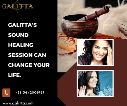 Galitta’s Sound Healing Session can change your Life. - 0