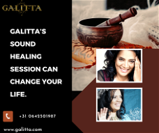 Galitta’s Sound Healing Session can change your Life.