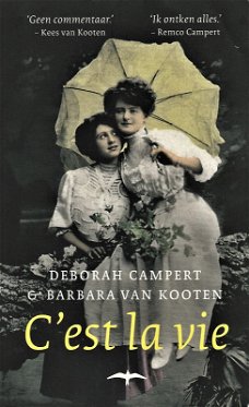 C' EST LA VIE - Deborah Campert & Barbara van Kooten