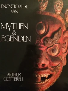 Arthur Cotterell - Encyclopedie Van Mythen & Legenden (Hardcover/Gebonden)  