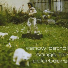 Snow Patrol – Songs For Polarbears  (CD) Nieuw/Gesealed