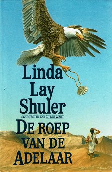 Linda Lay Shuler = De roep van de adelaar - 0