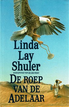Linda Lay Shuler = De roep van de adelaar