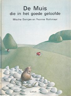 De muis die in het goede geloofde