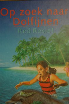 Lucy Daniels: Op zoek naar de Dolfijnen. Red Rosie! - 0