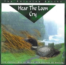 Hear The Loon Cry  -  The Call Of Nature  (CD) Nieuw