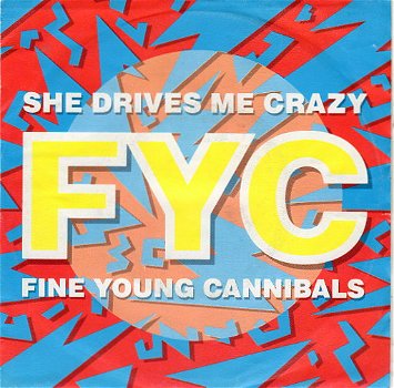 Fine Young Cannibals – She Drives Me Crazy (1988) - 0