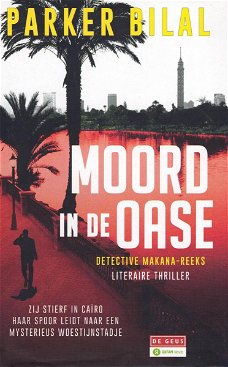 Parker Bilal  -  Moord In De Oase  (Hardcover/Gebonden)