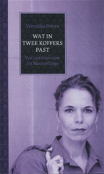Veronika Peters - Wat In Twee Koffers Past (Hardcover/Gebonden) - 0