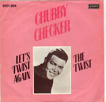 Chubby Checker – Let's Twist Again / The Twist - 0