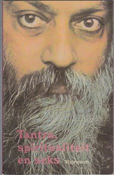 Bhagwan Shree Rajneesh: Tantra, spiritualiteit en seks