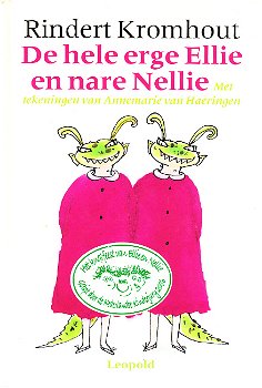 DE HELE ERGE ELLIE EN NARE NELLIE - Rindert Kromhout - 0