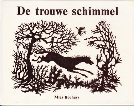 DE TROUWE SCHIMMEL - Mies Bouhuys - 0
