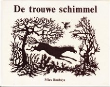 DE TROUWE SCHIMMEL - Mies Bouhuys