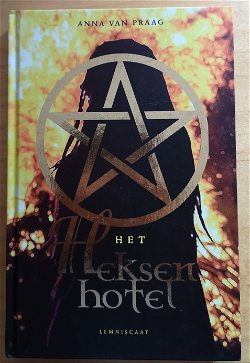 HET HEKSENHOTEL - Anna van Praag
